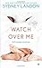 Watch Over Me: A Danvers Novel by Sydney Landon (2015-09-01)