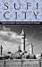 Sufi City: Urban Design and Archetypes in Touba (Rochester Studies in African History and the Diaspora) by Ross, Eric S. (2006) Hardcover