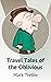 Travel Tales of the Oblivious