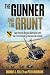 The Gunner and the Grunt: Two Boston Boys in Vietnam with the First Cavalry Division Airmobile
