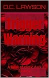 Trigger Warning: A book of erotic dark fantasy Trigger Warning: A book of erotic dark fantasy