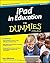 iPad in Education For Dummies (For Dummies (Computers)) by Sa... by Sam Gliksman
