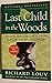 Last Child in the Woods Publisher: Algonquin Books; Updated and Expanded edition