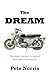 The Dream: One man's journe...