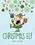 Christmas Elf: Christmas Stories, Christmas Coloring Book, Jokes, Games, and More! (Volume 2) by Arnie Lightning (2015-11-26)