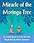 Miracle of the Moringa Tree by Hank Bruce (2011-02-21)