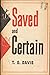 Saved and Certain
