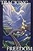 TRACKING FREEDOM: A GUIDE FOR PERSONAL EVOLUTION by EAGLE FEATHER KEN (June 01,1998)