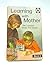 Learning With Mother: Book 1 - The First Two Years