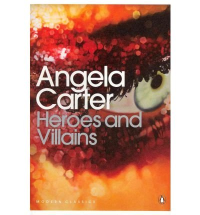[(Heroes and Villains)] [ By (author) Angela Carter ] [February, 2011]