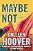 Maybe Not by Colleen Hoover