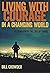 Living With Courage in a Changing World: Lessons from the Life of Daniel