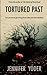 Tortured Past by Jennifer L. Yoder (2015-02-12)