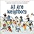 All Are Neighbors (An All Are Welcome Book)
