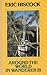 Around the World in " Wanderer III " by Eric C. Hiscock (1987-01-01) Paperback