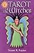 The Tarot of the Witches Book: The Only Complete and Authentic Illustrated Guide to the Spreading an