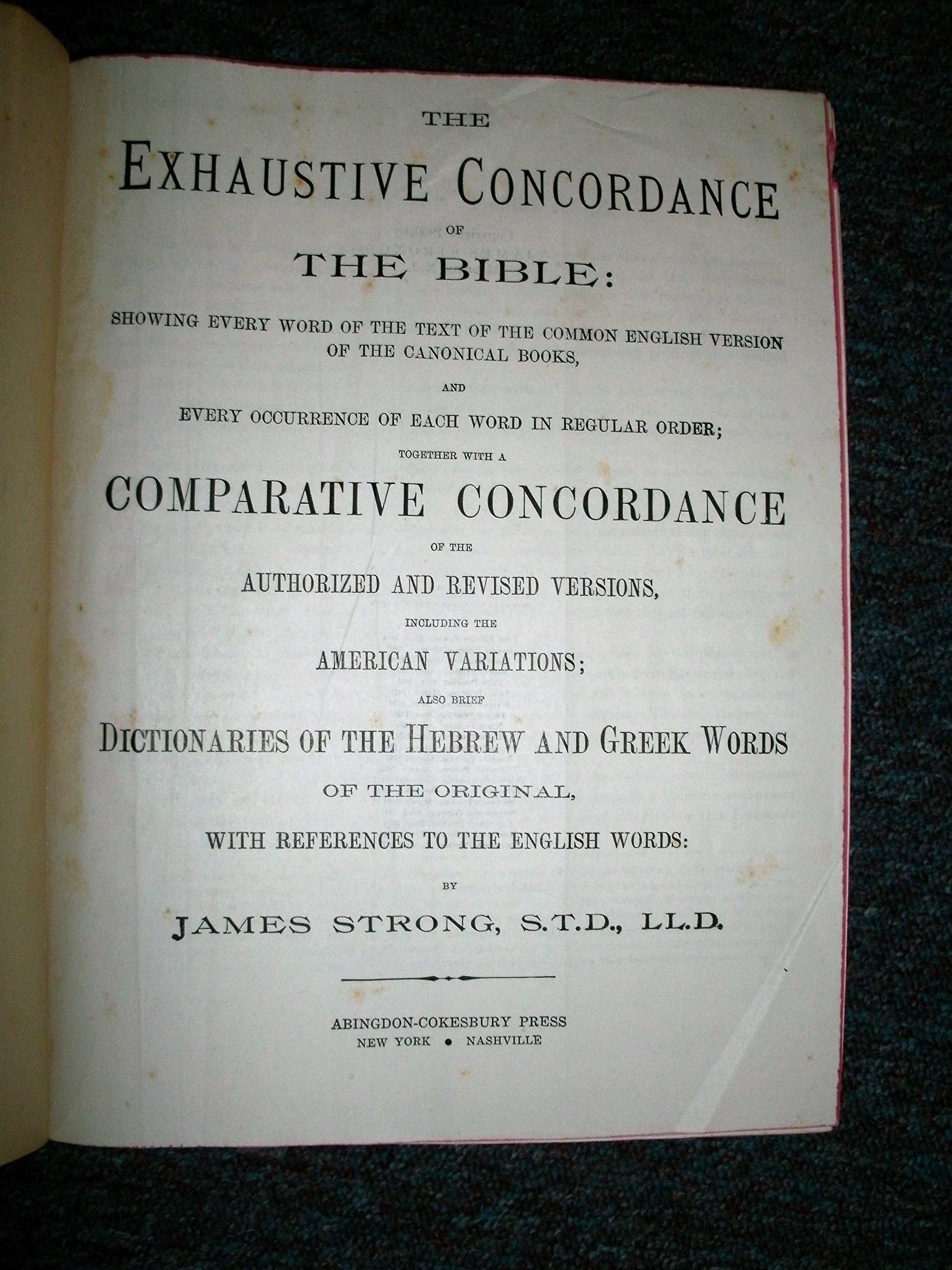 The Exhaustive Concordance of the Bible: Showing Every Word of the Text of the Common English Version of the Cannonical Books, 1951 printing