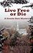 Live Free or Die Publisher:...