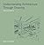 [(Understanding Architecture Through Drawing)] [By (author) Brian Edwards] published on (October, 2008)