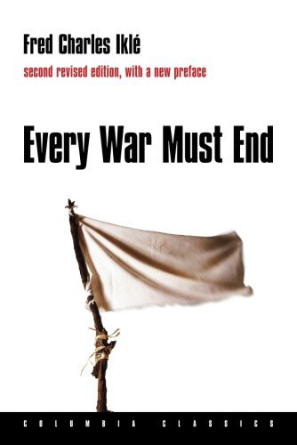 Every War Must End By Ikle Fred Charles (Library Binding)