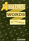 Australian Words and Their Origins Australian Words and Their Origins