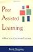 Peer Assisted Learning by Topping Keith (2001-04-01) Paperback
