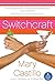 Switchcraft by Mary Castillo (2007-10-05)