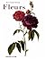 Fleurs (French Edition) by Pierre-Joseph Redoute (1997-08-02)