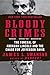 Bloody Crimes: The Funeral of Abraham Lincoln and the Chase for Jefferson Davis by James L. Swanson (2011-08-16)