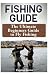 Fishing Guide: The Ultimate...