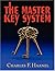 The Master Key System by Charles F. Haanel(1905-07-07)