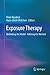 Exposure Therapy: Rethinking the Model - Refining the Method (2012-05-31)
