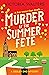 Murder at the Summer Fete (The Dedley End Mysteries Book 2)
