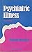 Merskey Psychiatric Illness 3e