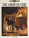 The Amish Country by Bob Brooke