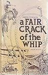 A Fair Crack of the Whip: Embers from an Era