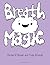Breath Magic: Dyslexia Version