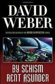 By Schism Rent Asunder (Safehold 2) Publisher: Tor Science Fiction; Reprint edition