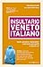 Insultario Veneto-Italiano. Insulti, parolacce, imprecazioni, modi di dire poco gentili e vilipendi vari