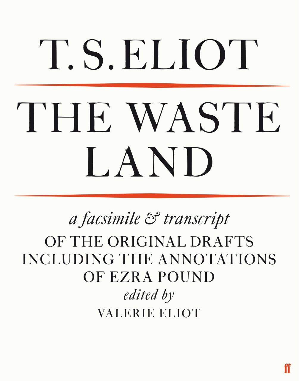 The Waste Land Facsimile by T.S. Eliot (20-Jan-2011) Paperback