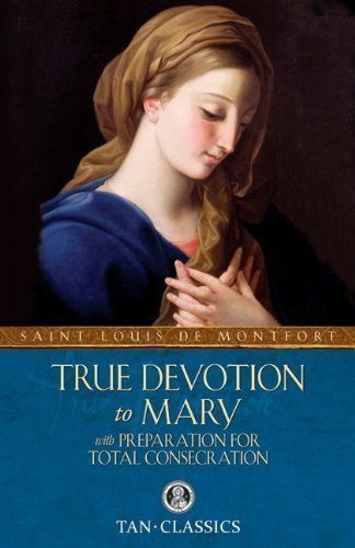 TAN Classic: True Devotion to Mary (Paperback)
