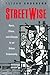 Streetwise: Race, Class, and Change in an Urban Community