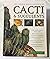The World Encyclopedia of Cacti and Succulents