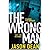 The Wrong Man (James Bishop 1)