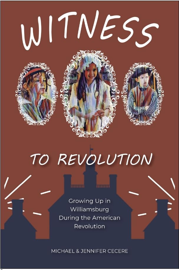 Witness to Revolution: Growing Up in Williamsburg During the American Revolution (Paperback)