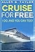 Cruise for Free: I Do, and You Can Too by Allen G. Taylor (2014-09-09)