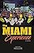 The Miami Experience