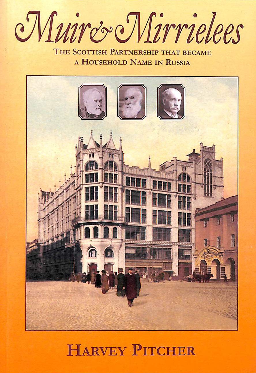Muir & Mirrielees: The Scottish partnership that became a household name in Russia (Paperback)