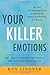 [Your Killer Emotions] [Author: Lindner, Ken] [February, 2013]