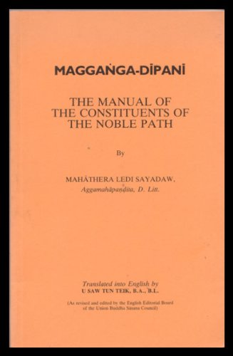 Maggaṅga-dīpanī: The manual of the constituents of the noble path (Paperback)